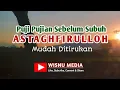 Puji Pujian Sebelum Sholat Subuh ASTAGHFIRULLOH