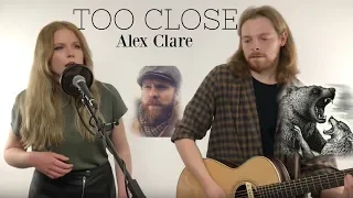 Download Too Close | Alex Clare | COVER MP3