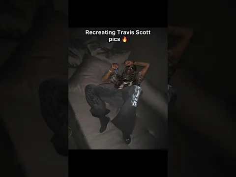 Recreating Travis Scott pictures 😭