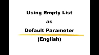 Using Empty List as Default Parameter in Python Function in English