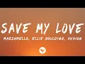 Download Lagu Marshmello - Save My Love (Lyrics) with Ellie Goulding \u0026 AVAION