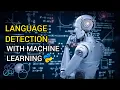 Detect Any Language Using Python ML Easy And Complete Guide For Beginners AISciences io