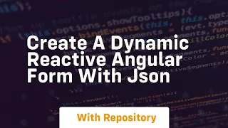 Create a dynamic reactive angular form with json