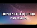 Body Remix (Lyrics) (Toxic Edition) ft Cardi B - [Tiktok Mashup]