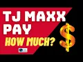 How Much Does TJ Maxx Pay