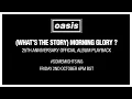 Download Lagu Oasis - (What's The Story) Morning Glory? [25th Anniversary Album Playback] #SomeMightSing