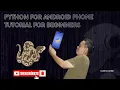 Introduction for Python Tutorial for Beginners using Android Phone