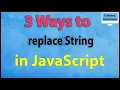 3 Ways to replace String in JavaScript