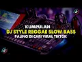 Download Lagu DJ STYLE REGGAE SLOW BAS