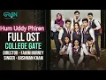 Download Lagu College Gate Ost || New song || Uddy Phiren || Nachdy Phiren || Arshman Khan || #greenEntertainment