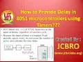 How to provide delay in 8051 using Timers