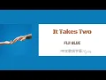 Download Lagu Fiji Blue - It Takes Two(中文歌詞字幕)Lyrics