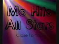 Mo Hits All Stars - Close To You