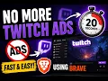How to Remove Twitch Ads in 20 Seconds