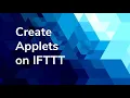How to create Applets on IFTTT - the low code no code solution for automation and integration