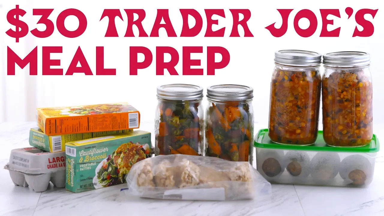 $30 Trader Joes Meal Prep Breakfast Lunch and Dinner! - Mind Over Munch