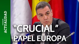 Sánchez afirma que es "crucial" que Europa se implique en las negociaciones de paz en Ucrania