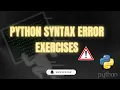 Python syntax errors exercises