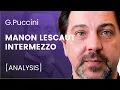 Puccini - Intermezzo from Manon Lescaut ANALYSIS