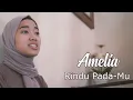Download Lagu Amelia - Rindu Pada-Mu (Official Music Video)