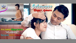 Lirik Lagu Happy Asmara - Selawase (Aku Bakal Njogo Kowe)