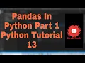 Pandas In Python Programming Part 1 Python Tutorial
