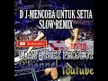 Lagu DJ MENCOBA UNTUK SETIA-NDANSTORYPROJECT