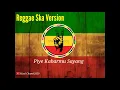 Download Lagu Lagu piye kabarmu sayang || versi reggae ska