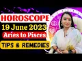 19 June 2023 Horoscope in English All Zodiac Signs Daily Remedies Astrology Tips Astrology