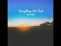 Everything We Had