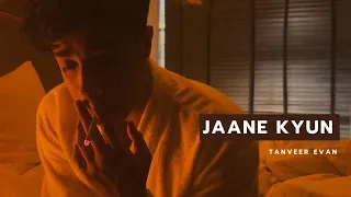 jaane kyun tanveer evan official music video mennu bhool na jaave 