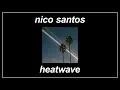 Download Lagu Heatwave - Nico Santos (Lyrics)