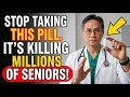 Cardiologist Warns Your Medication Dose May Be Killing You