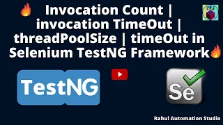 TestNG InvocationCount threadPoolSize timeOut Explained Selenium TestNG Framework