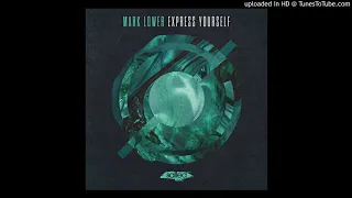 mark lower express yourself original mix 