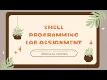 Shell Programming Lab Assignment CSF11703
