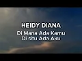 Heidy Diana - Dimana Ada Kamu, Disitu Ada Aku (Official Lyric Video)