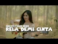 RELA DEMI CINTA cover bajol ndanu feat dara ayu (lirik)