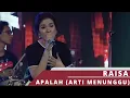 Raisa - Apalah (Arti Menunggu)
