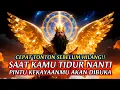 Download Lagu JIWA TERPILIH ✨ CEPAT TONTON INI SEBELUM KAMU TIDUR, ENERGI KEKAYAAN, KELIMPAHAN AKAN MENGALIR 💸💵💴