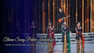 Download Theme Song Puteri Indonesia with Baim Guitar dan Puteri Indonesia MP3