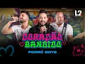 Download Lagu FORRÓ BOYS... CORAÇÃO BANDIDO (CLIP OFICIAL)