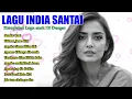 Download Lagu Lagu India Sedih Terbaik | Bikin Hati Tersayat dan Penuh Emosi