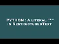 PYTHON A literal in RestructuredText