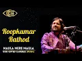 Download Lagu RoopKumar Rathod | Maula mere Maula | Rhythm \u0026 Words | God Gifted Cameras