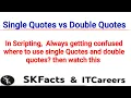 Using single Quotes or Double Quotes in scripting