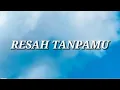 Download Lagu Titi Kamal feat. Anji - Resah Tanpamu (Lirik)