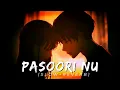 Pasoori Nu (Slowed + Reverb) | Arijit Singh, Tulsi Kumar | Satyaprem Ki Katha | Shiva Music 🎵