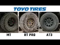 Toyo AT3 vs RT Pro vs MT which Toyo Open Country tire is actually RIGHT for your rig