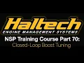 Haltech Elite NSP Training Course Part 70 Closed-Loop Boost Control Evans Performance Academy